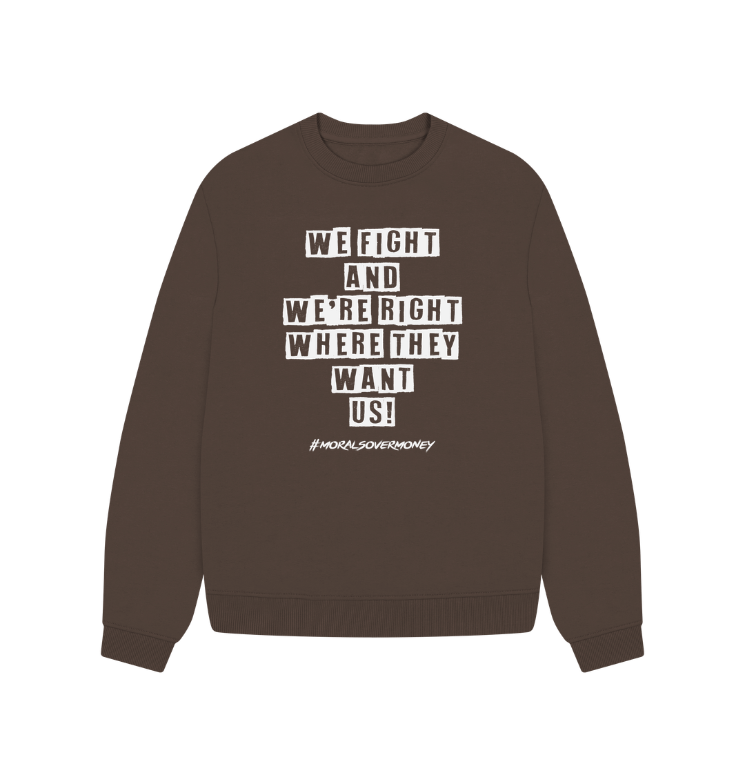 Chocolate Women's 100% Organic Cotton 'We Fight' Oversized Eco Jumper - White Logo