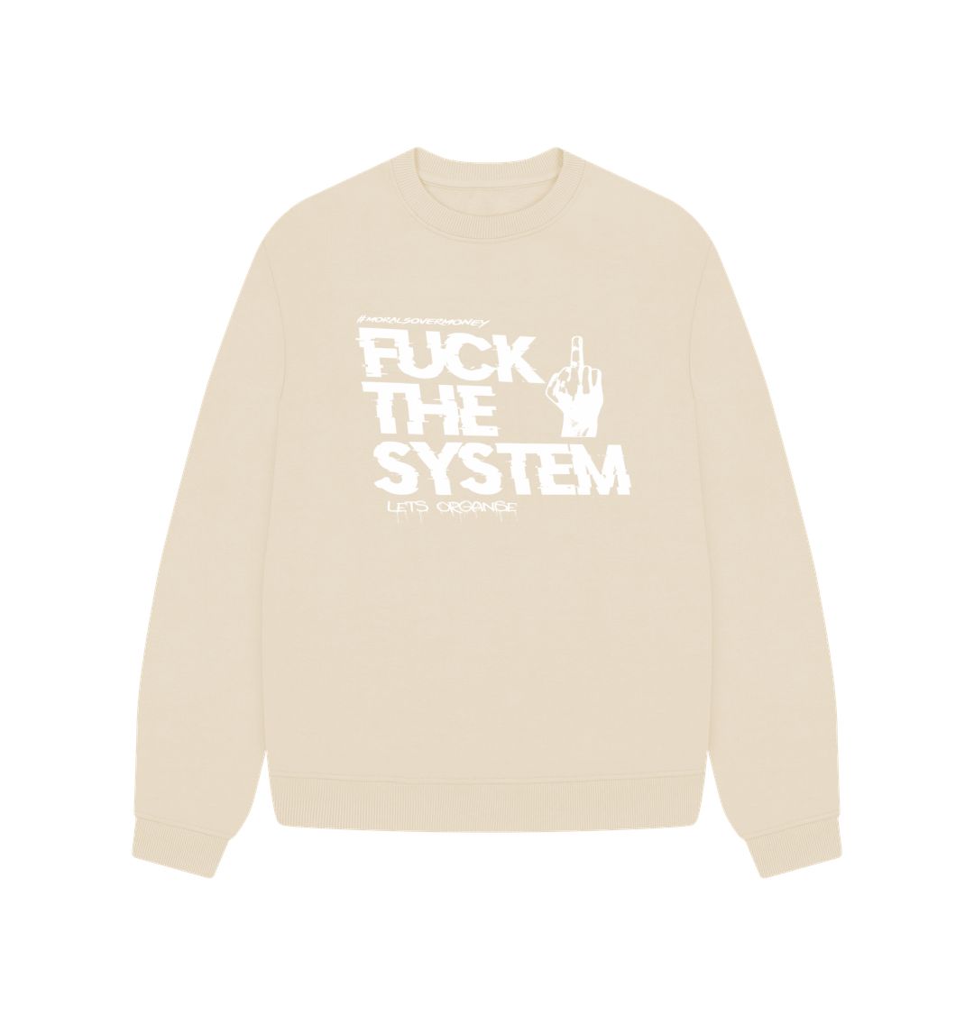 Oat Women's 100% Organic Cotton 'F**k The System' Oversized Eco Jumper - White Logo