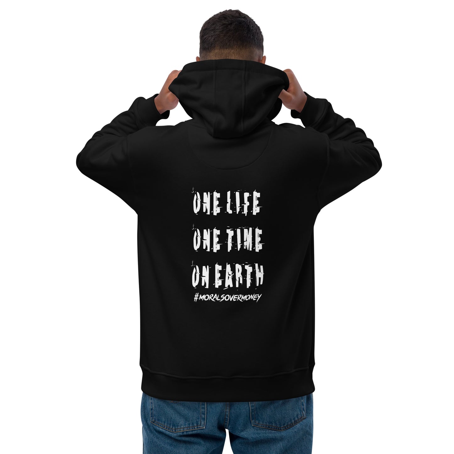 Organic 'One Life, One Time, On Earth' Premium Quality Eco Hoodie - White Logo