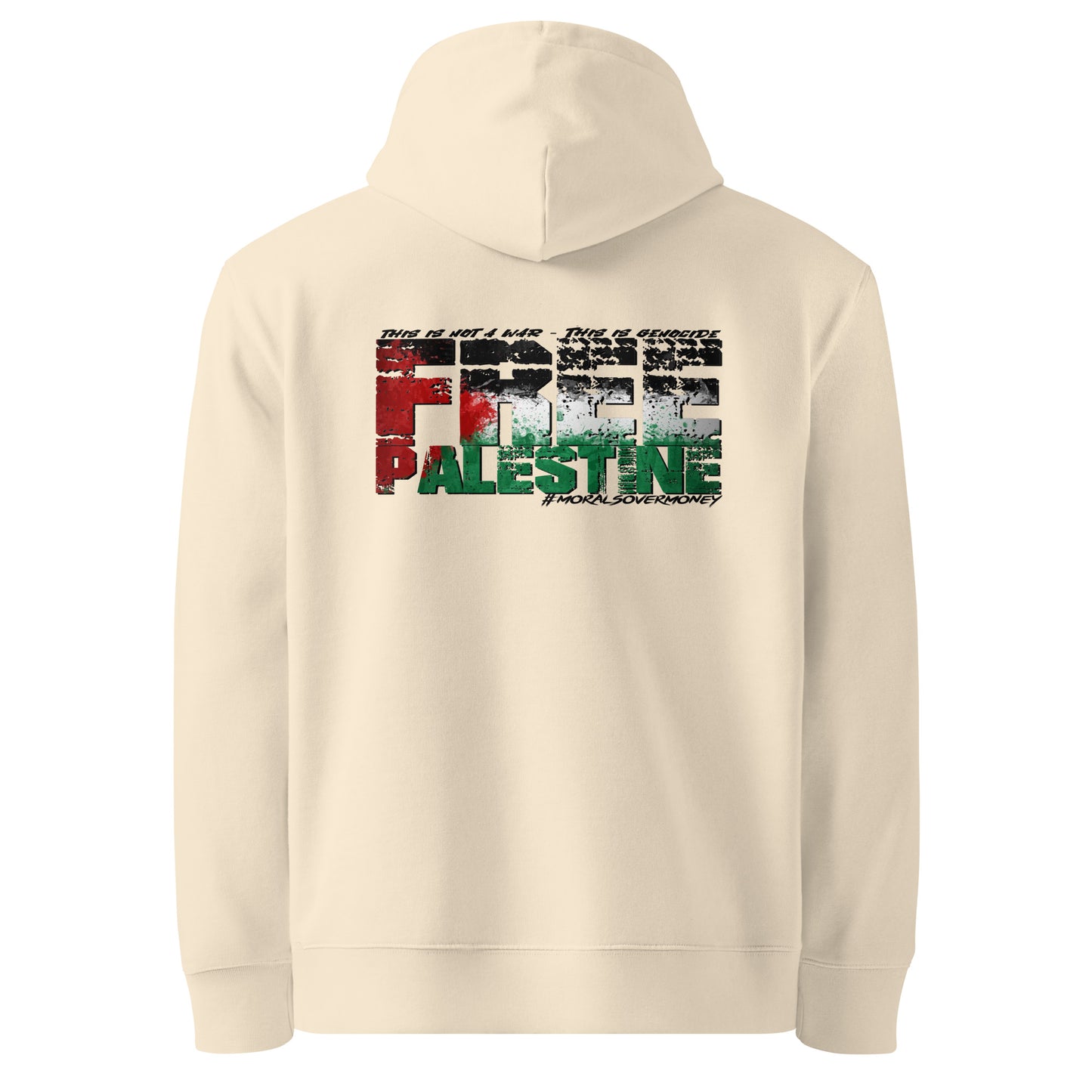 100% Organic Cotton Essentials 'Morals Over Money - Free Palestine' Eco Hoodie