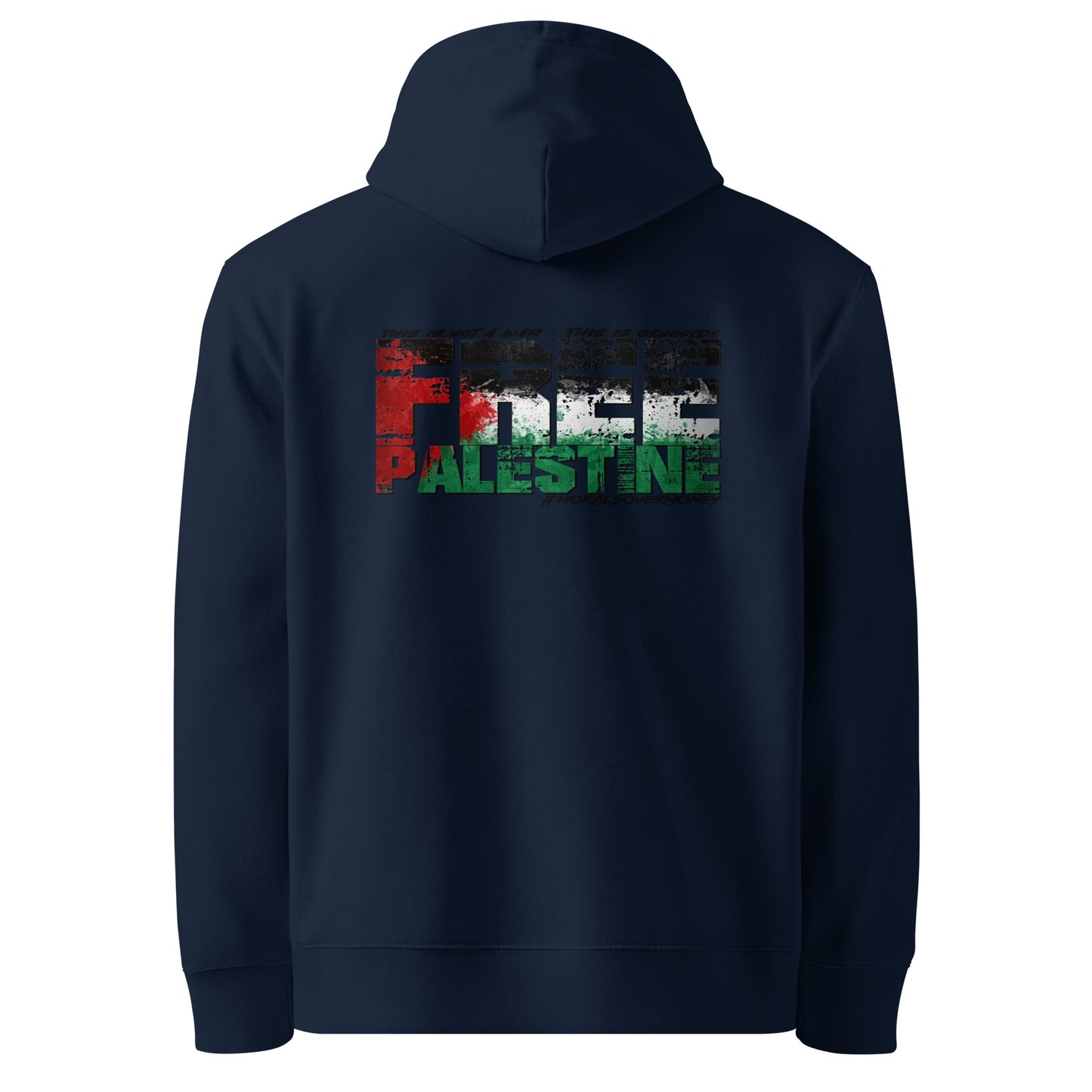 100% Organic Cotton Essentials 'Morals Over Money - Free Palestine' Eco Hoodie