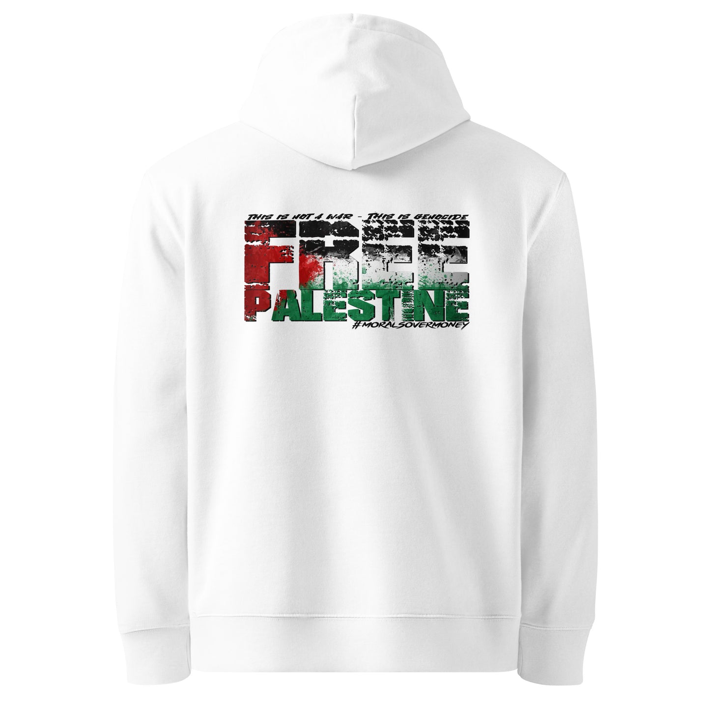 100% Organic Cotton Essentials 'Morals Over Money - Free Palestine' Eco Hoodie