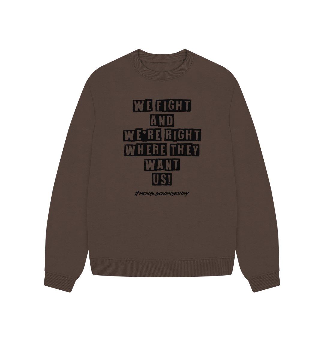 Chocolate Women's 100% Organic Cotton 'We Fight' Oversized Eco Jumper - Black Logo