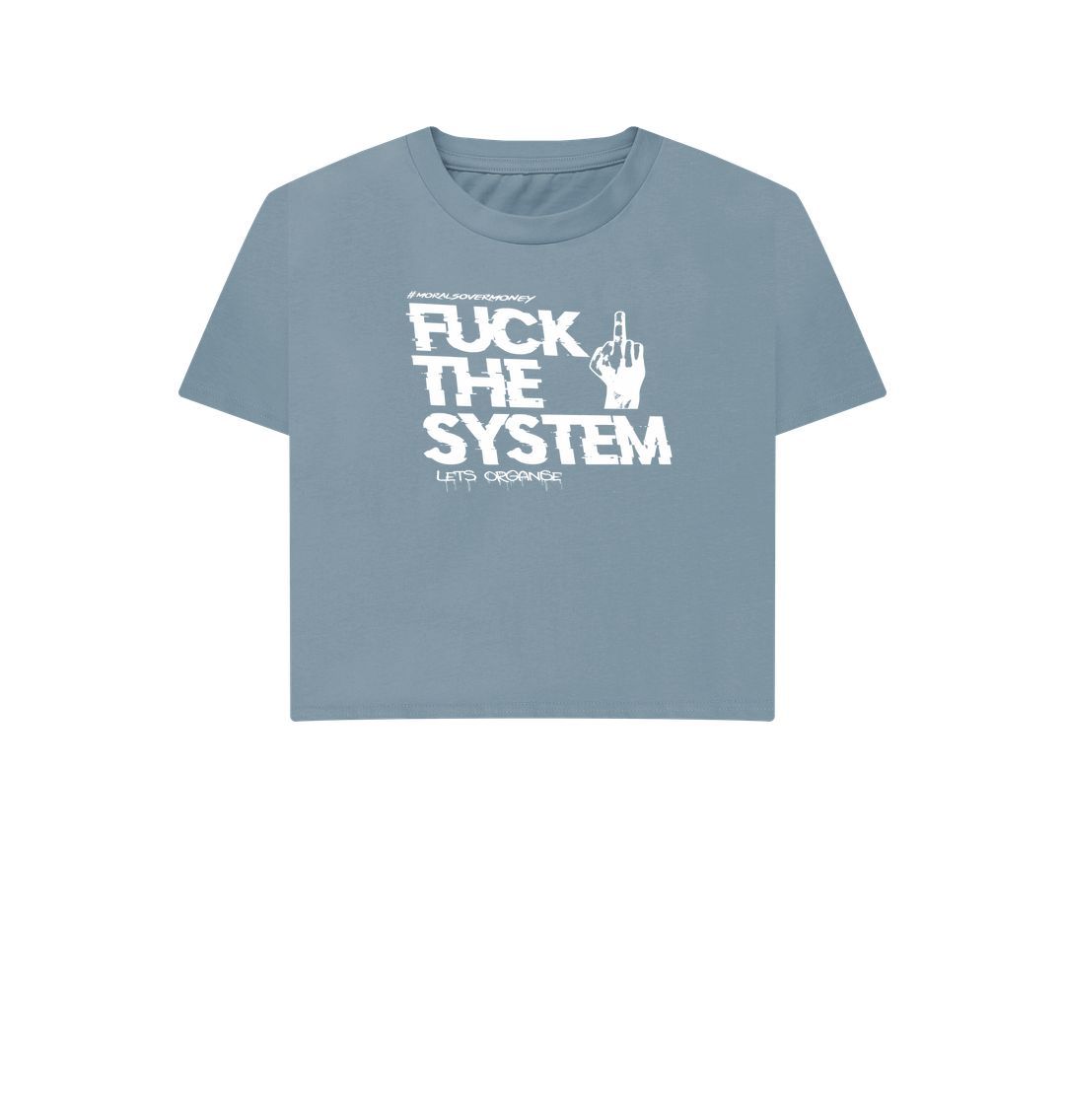 Stone Blue Women's 100% Organic Cotton 'F**k The System' Eco Boxy Tee - White Logo