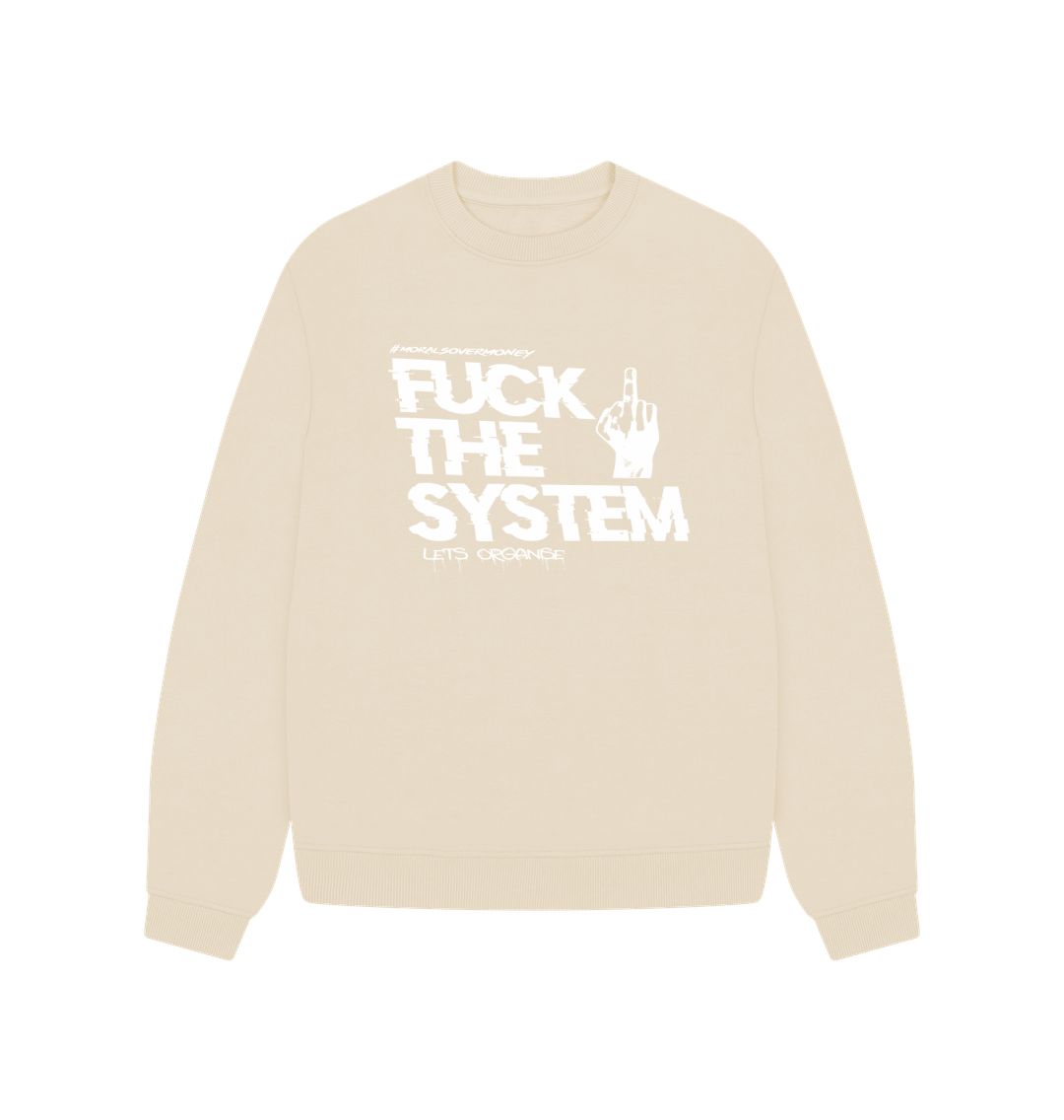 Oat Women's 100% Organic Cotton 'F**k The System' Oversized Eco Jumper - White Logo