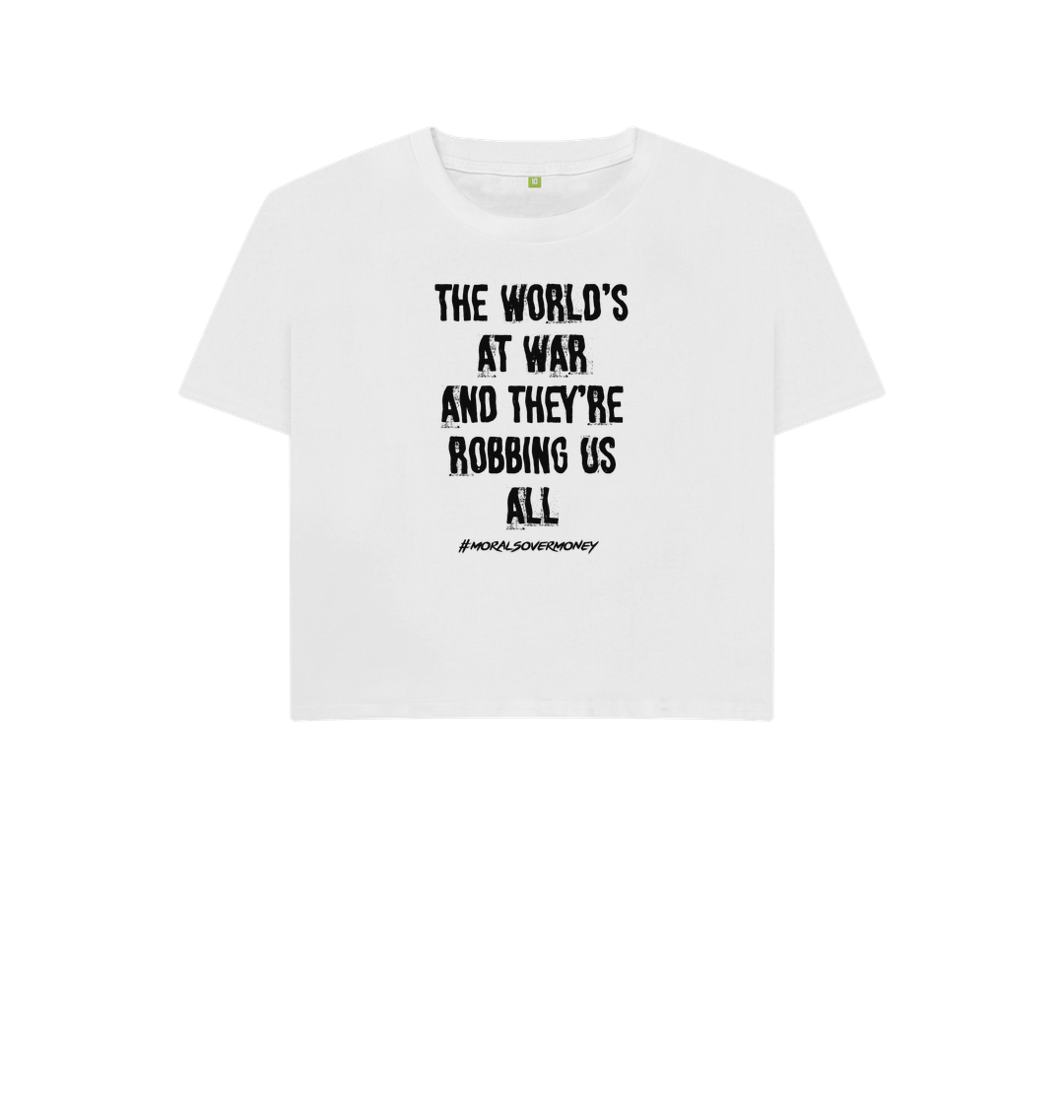 White Women's 100% Organic Cotton 'The World's At War' Eco Boxy Tee - Black Logo