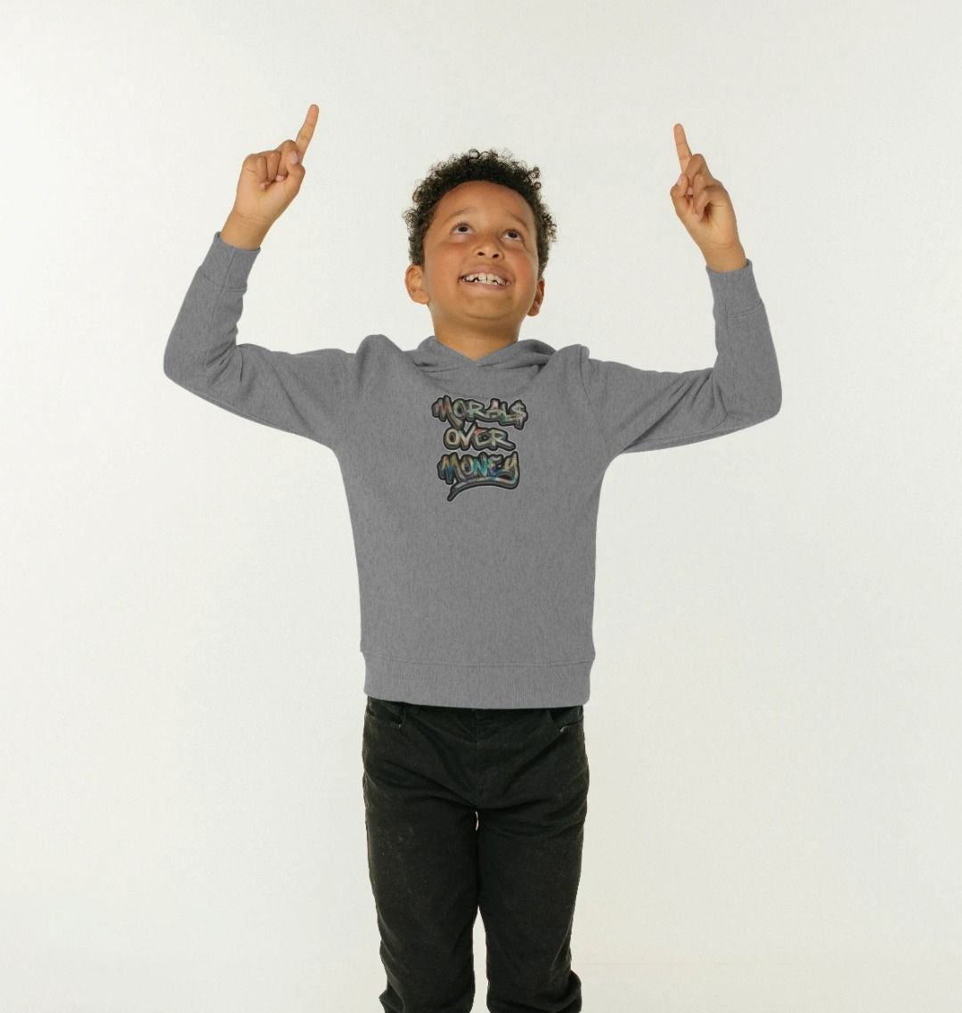 Kids Original 100% Organic Cotton 'Morals Over Money'  Eco Hoodie - Coloured Print