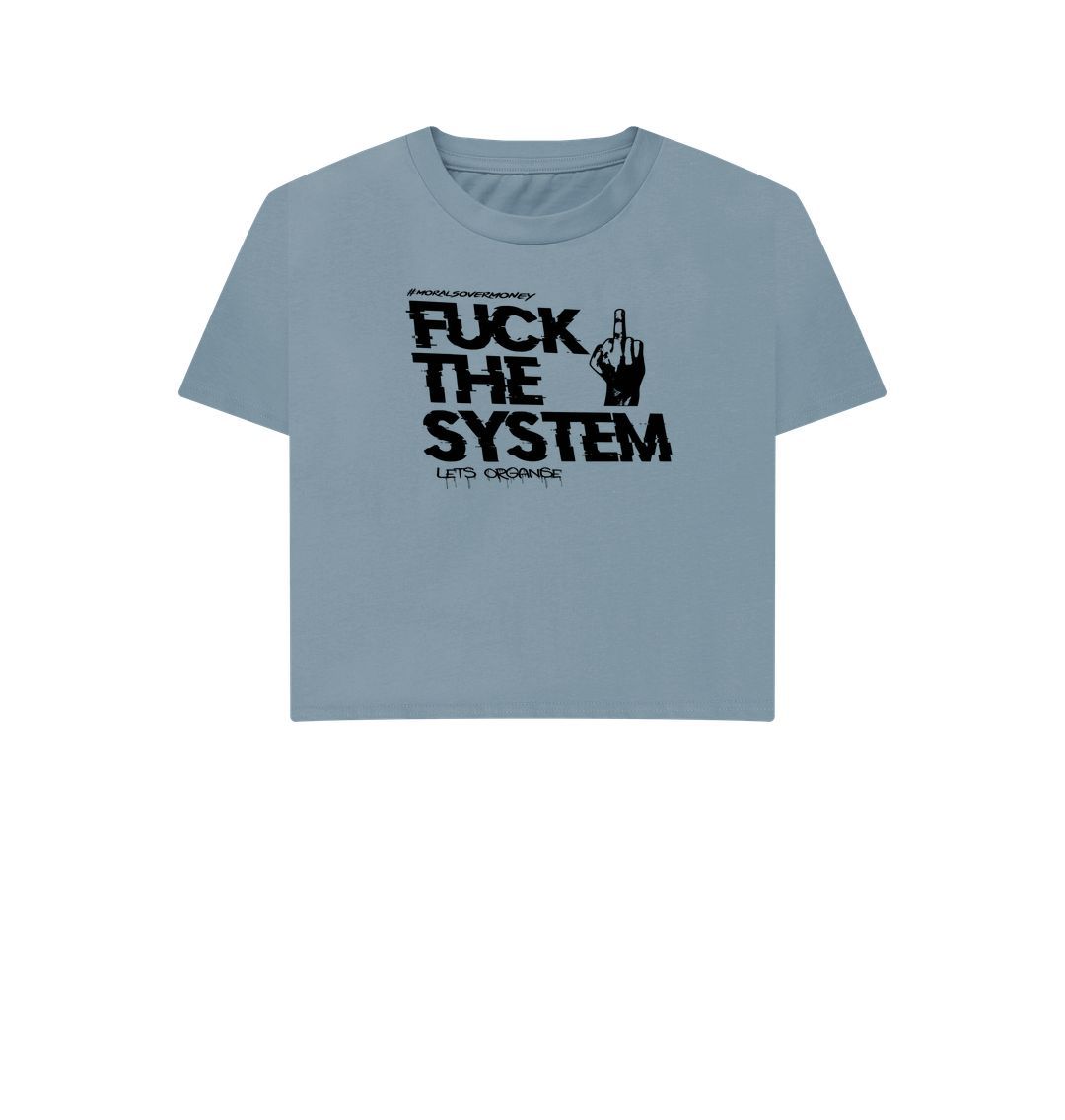 Stone Blue Women's 100% Organic Cotton 'F**k The System' Eco Boxy Tee Black Logo