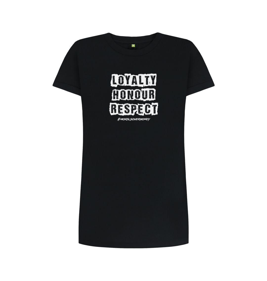 Black Women's -  Loyalty, Honour, Respect, Dress Tee