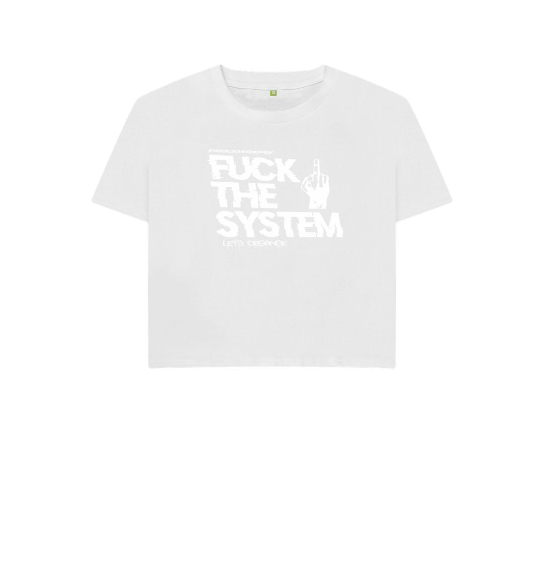 White Women's 100% Organic Cotton 'F**k The System' Eco Boxy Tee - White Logo