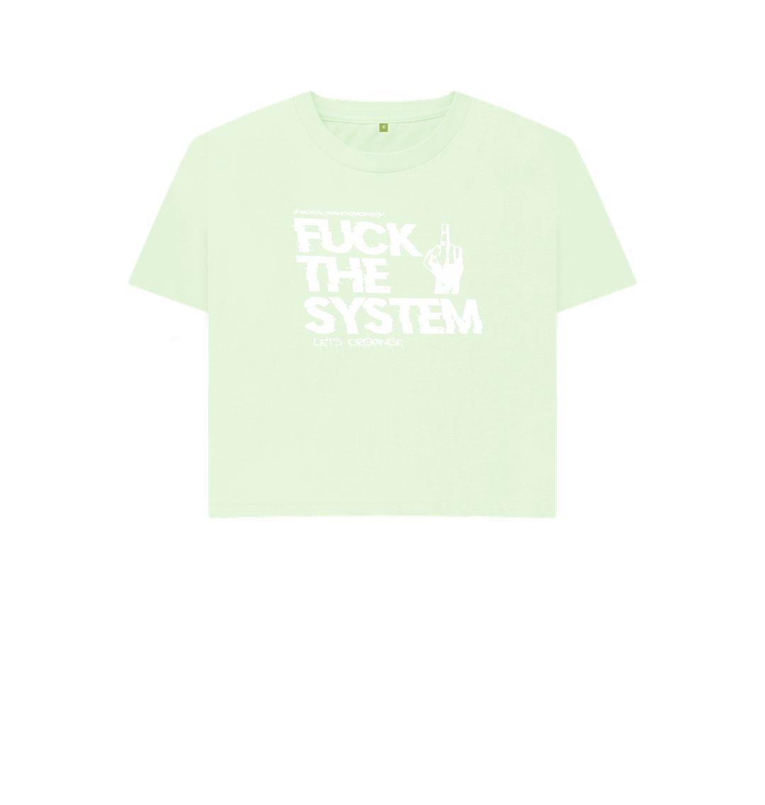 Pastel Green Women's 100% Organic Cotton 'F**k The System' Eco Boxy Tee - White Logo