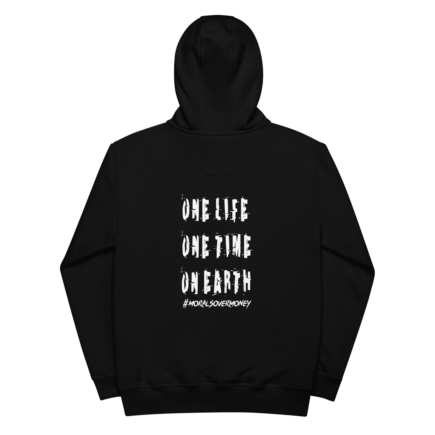 Organic 'One Life, One Time On Earth' Premium Quality Eco Hoodie - White Logo