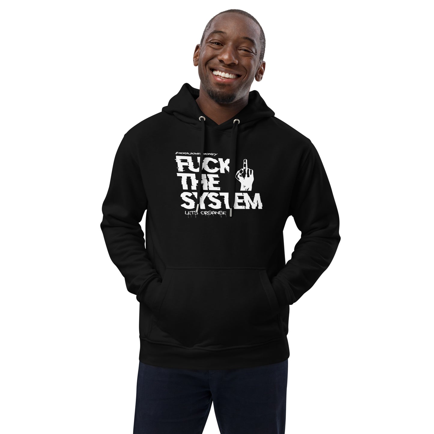 Organic 'F**k The System' Premium Quality Eco Hoodie - White Logo