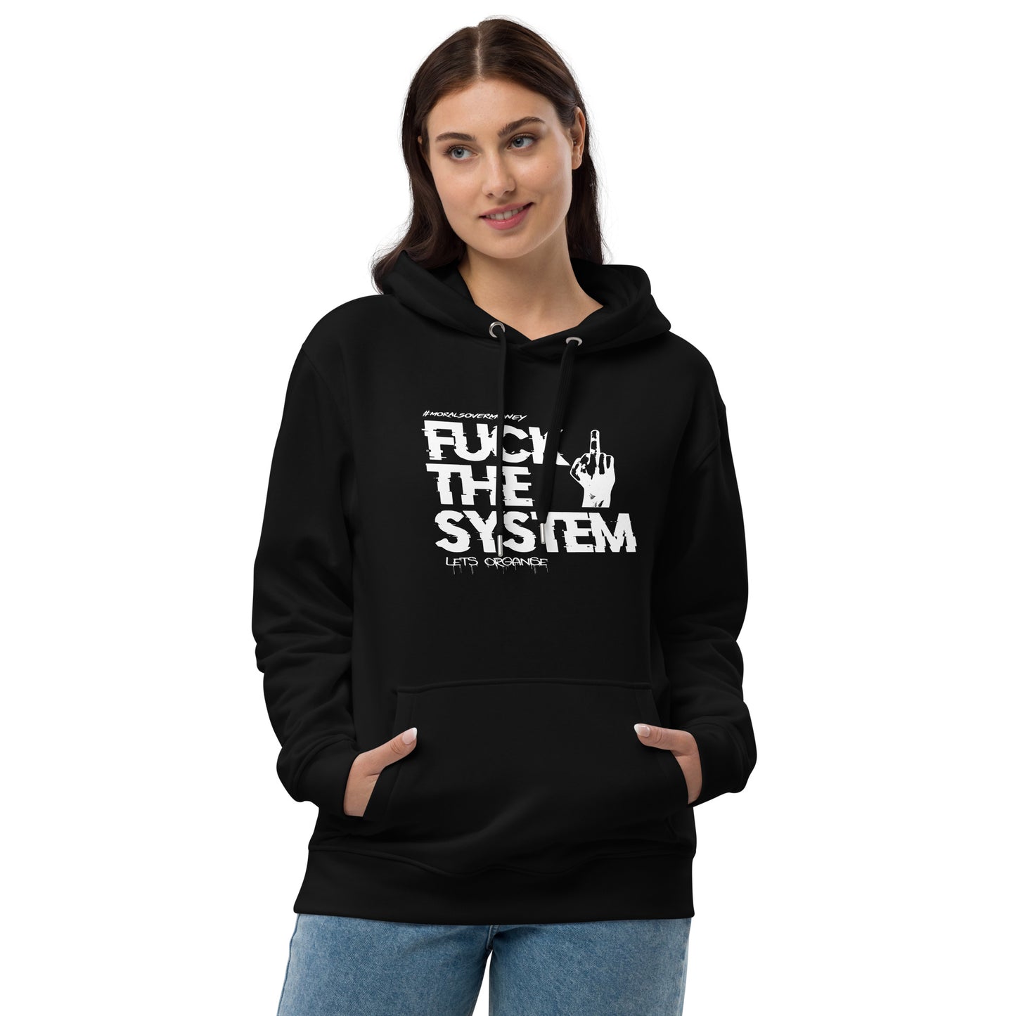 Organic 'F**k The System' Premium Quality Eco Hoodie - White Logo