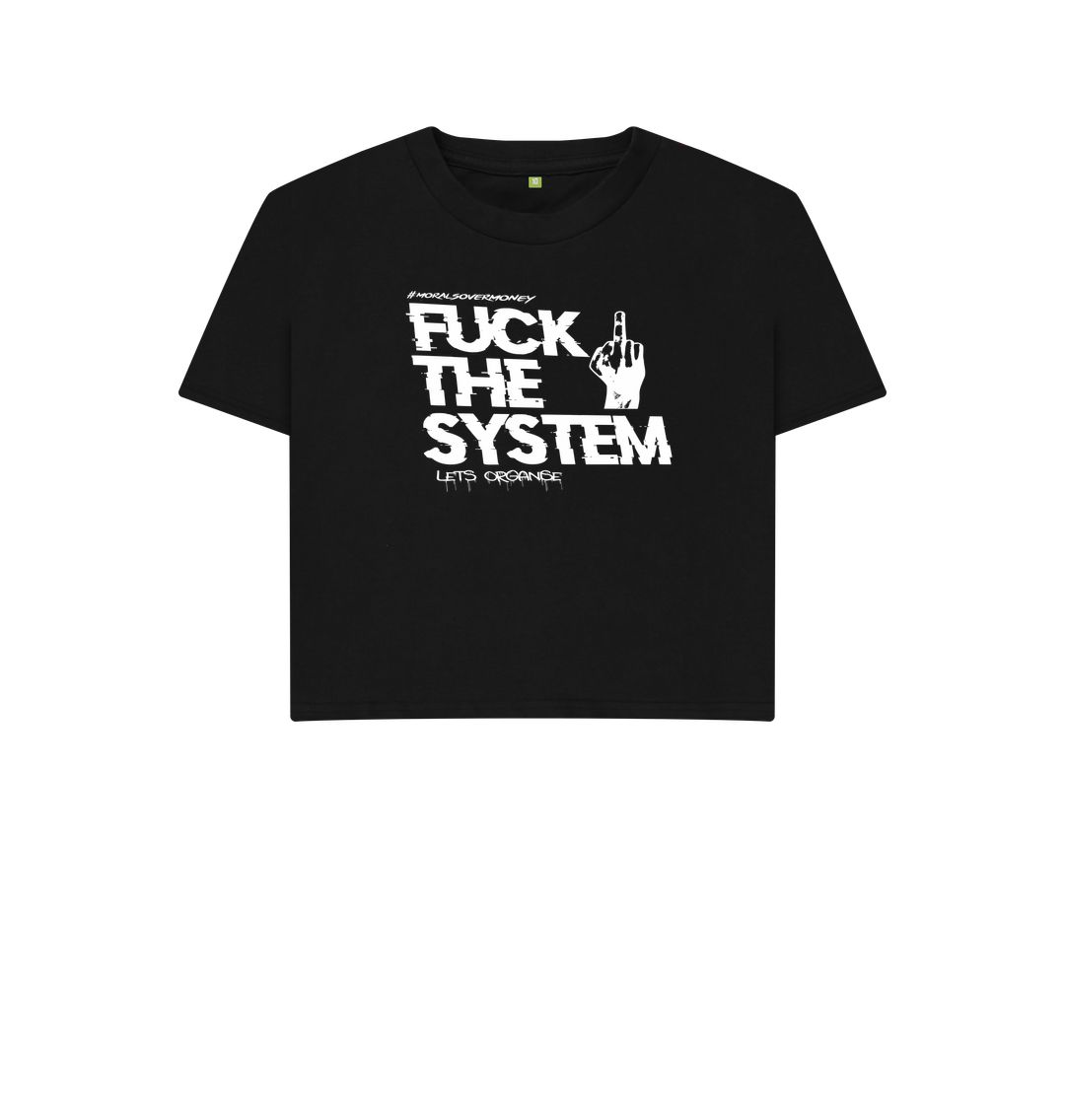 Black Women's 100% Organic Cotton 'F**k The System' Eco Boxy Tee - White Logo