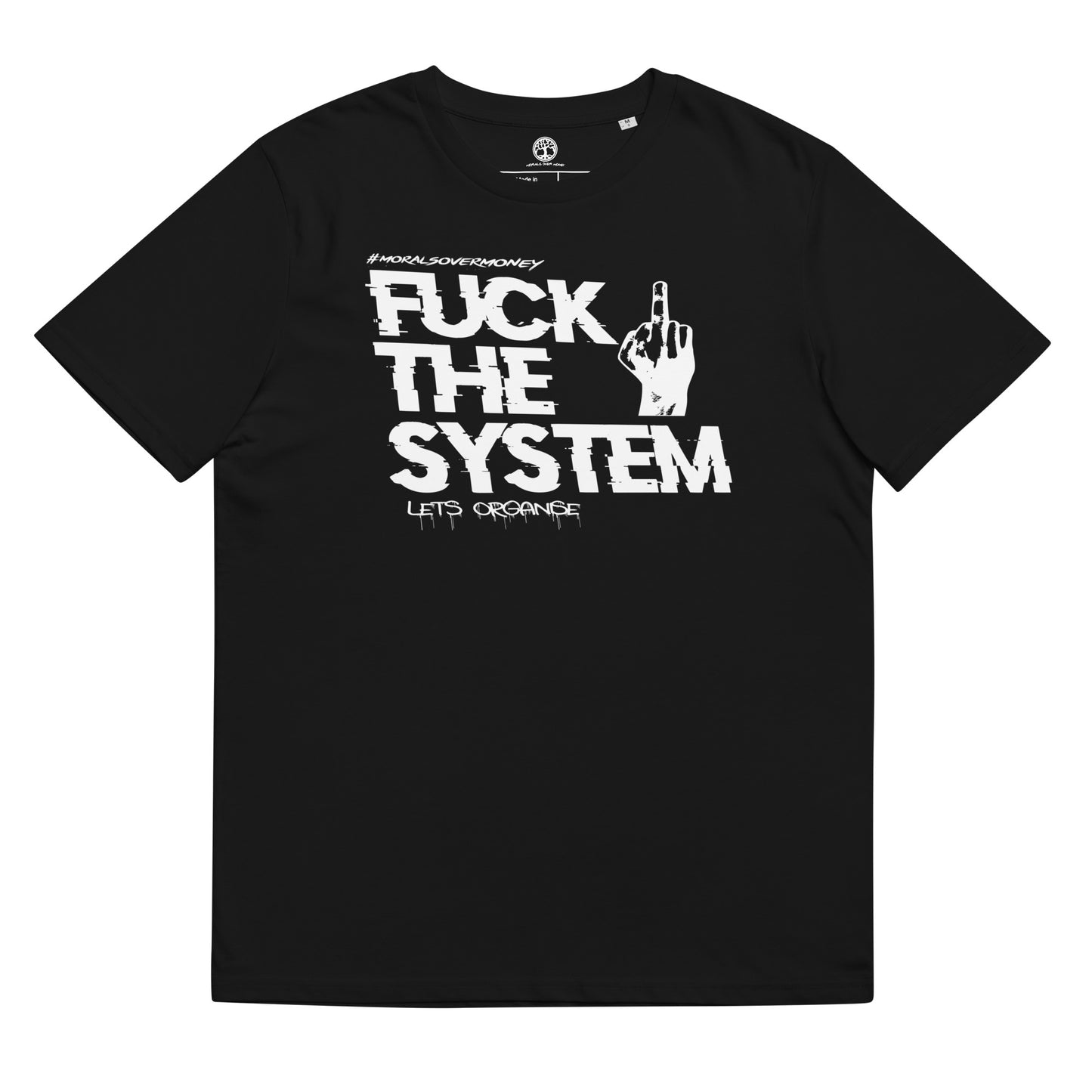 100% Organic Cotton 'F**k The System' Eco Tee - White Logo