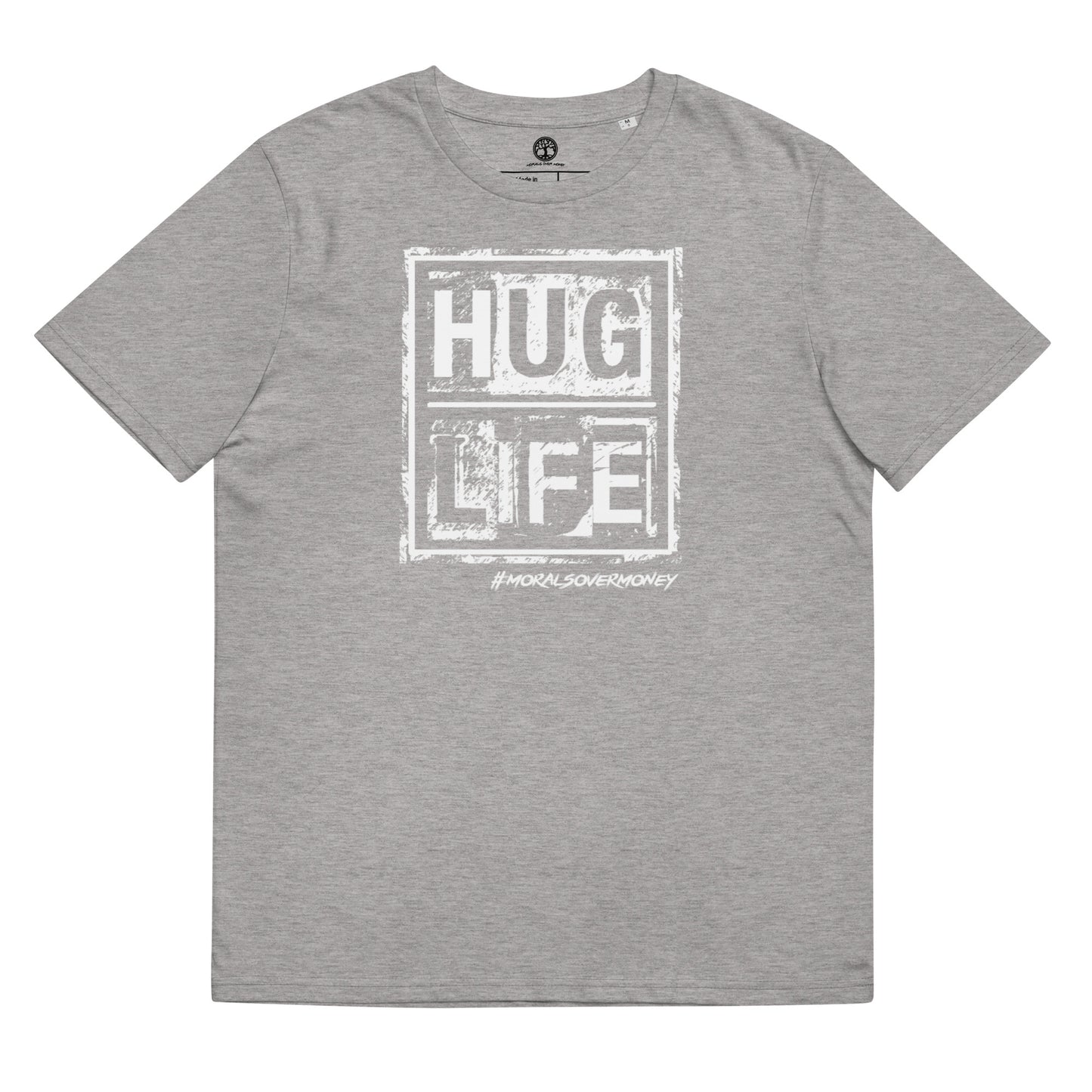 100% Organic Cotton 'Morals Over Money - Hug Life' Eco Tee - White Logo