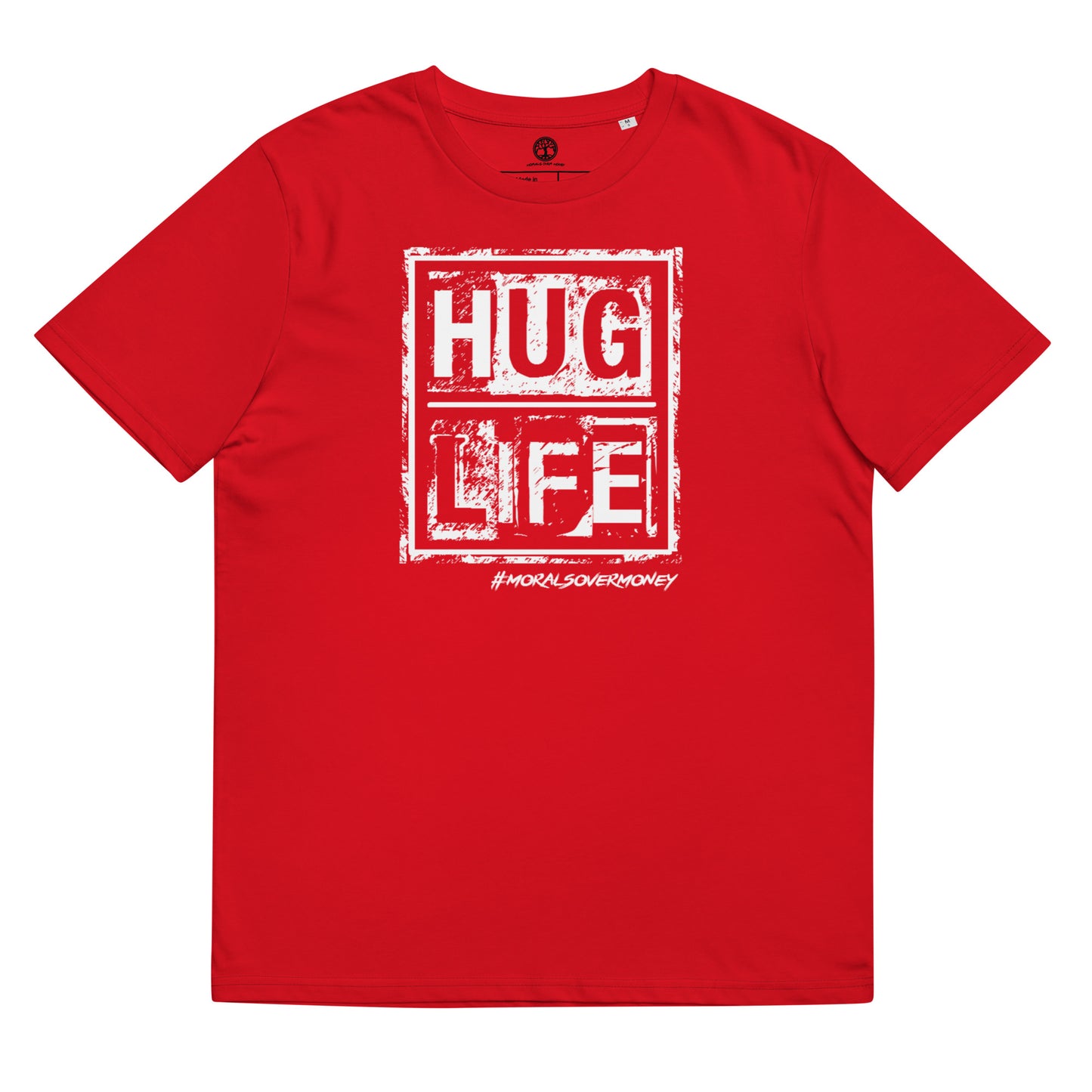 100% Organic Cotton 'Morals Over Money - Hug Life' Eco Tee - White Logo