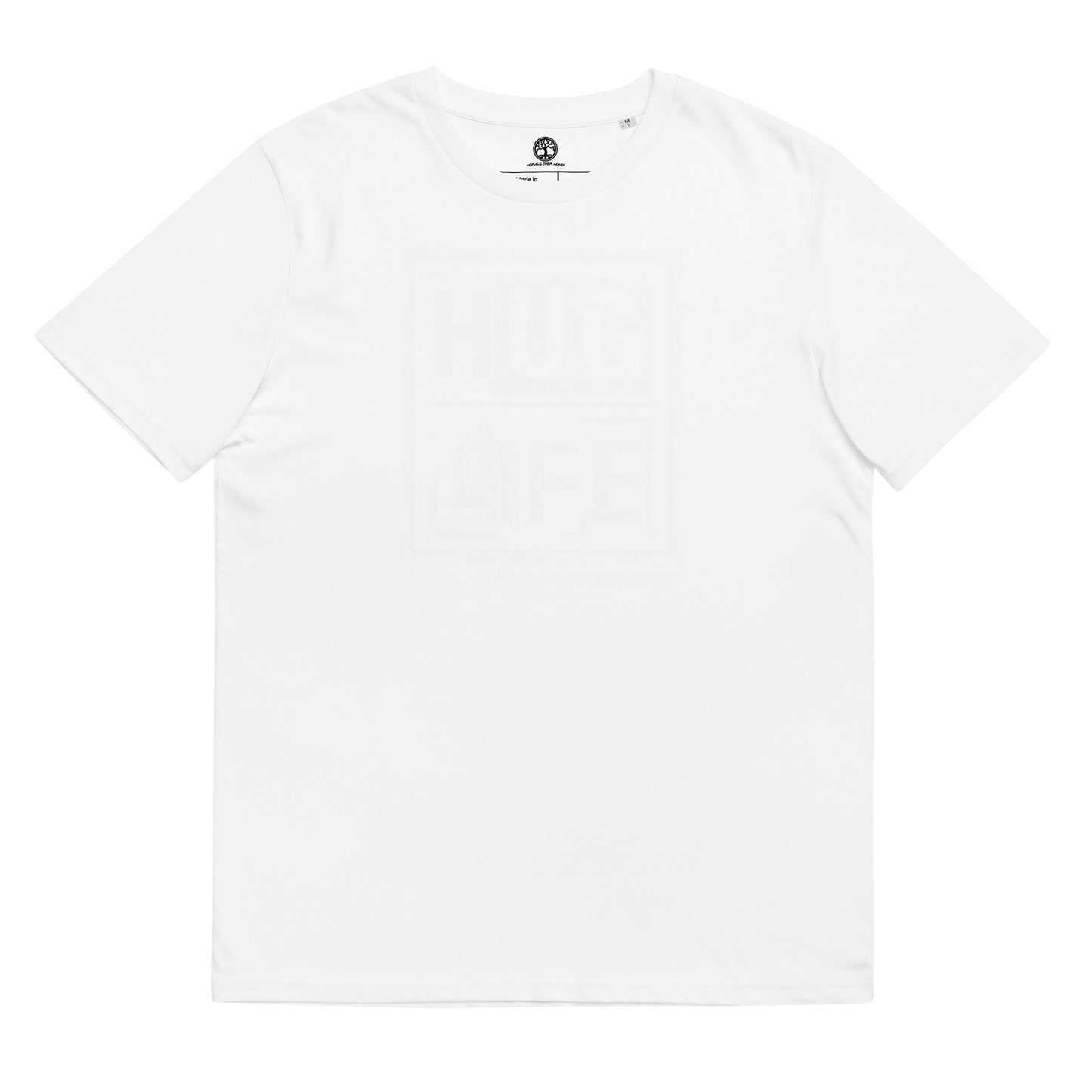 100% Organic Cotton 'Morals Over Money - Hug Life' Eco Tee - White Logo