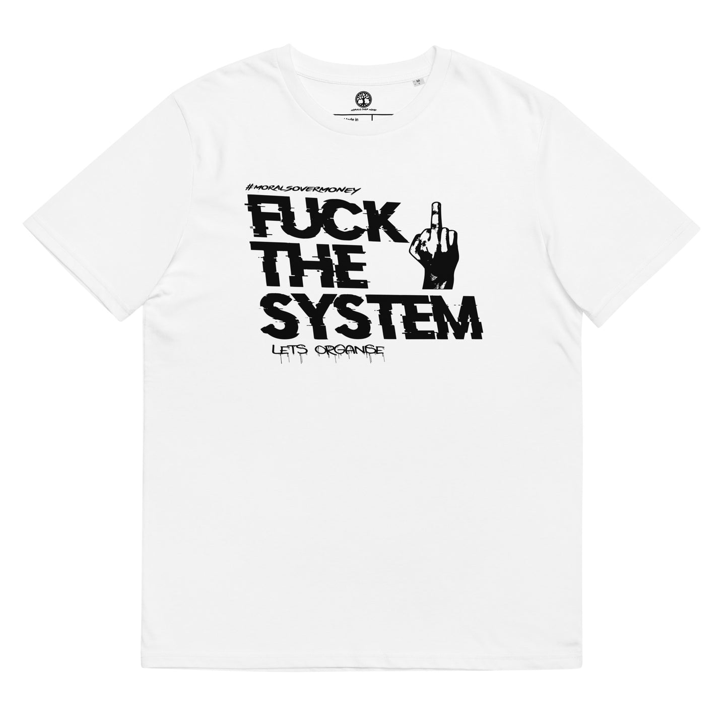 100% Organic Cotton 'F**k The System' Eco Tee - Black Logo