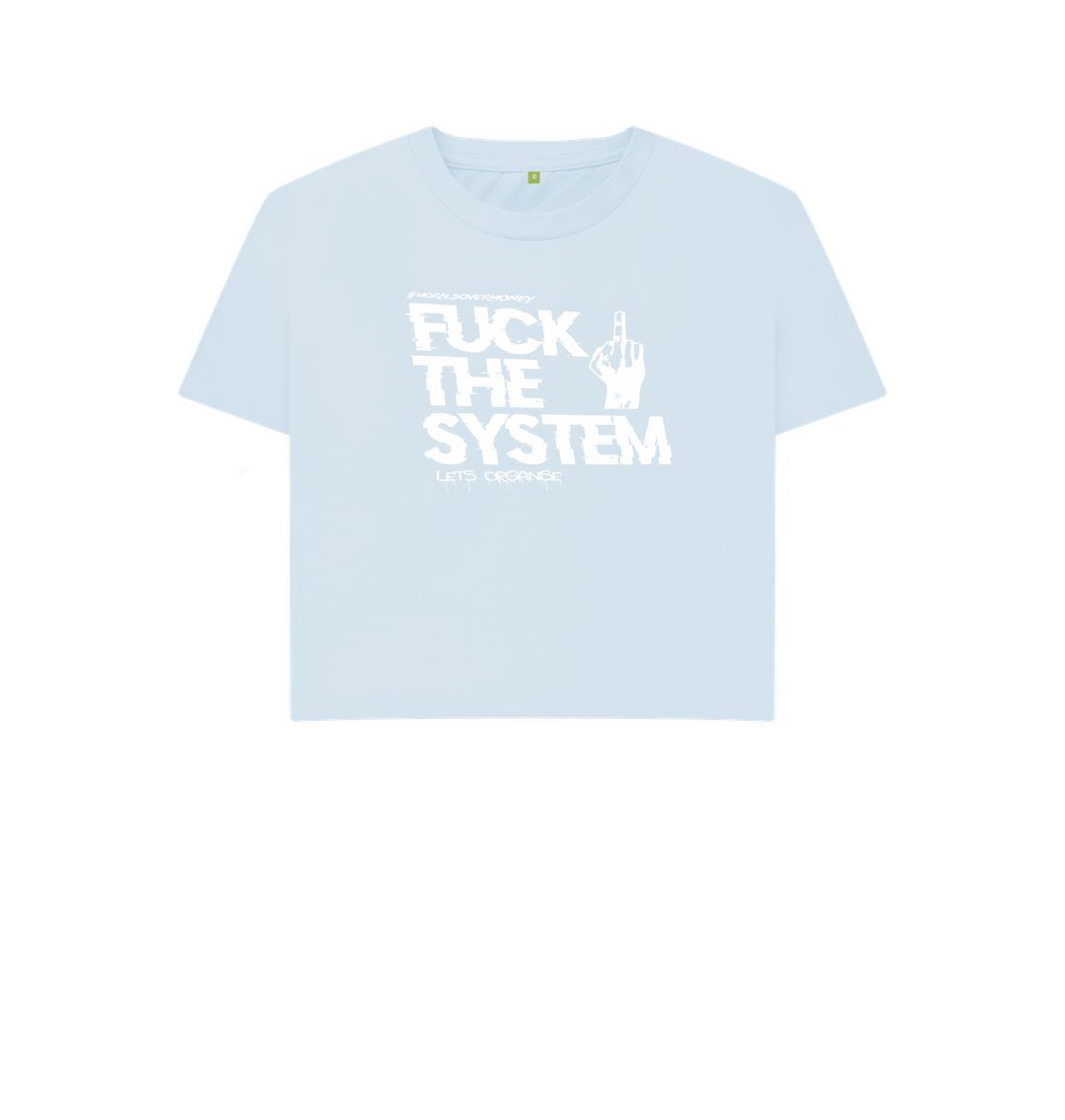 Sky Blue Women's 100% Organic Cotton 'F**k The System' Eco Boxy Tee - White Logo